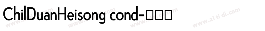 ChilDuanHeisong cond字体转换